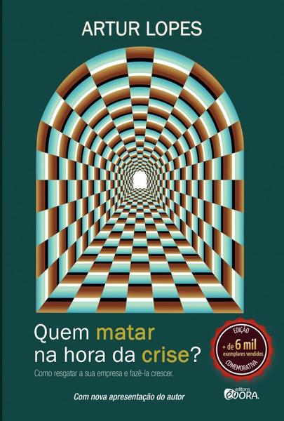 Imagem de Livro - Quem matar na hora da crise?