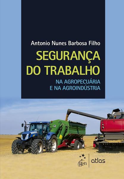 Imagem de Livro - Segurança do Trabalho na Agropecuária e na Agroindústria