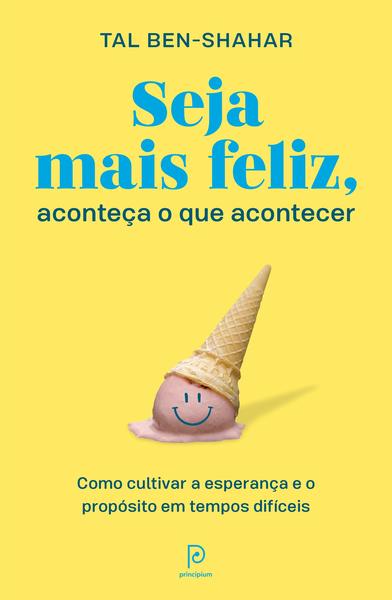 Imagem de Livro - Seja mais feliz, aconteça o que acontecer