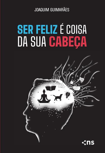 Imagem de Livro - SER FELIZ É COISA DA SUA CABEÇA