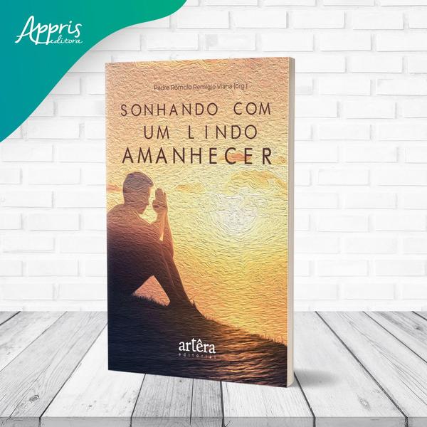 Imagem de Livro - Sonhando com um Lindo Amanhecer