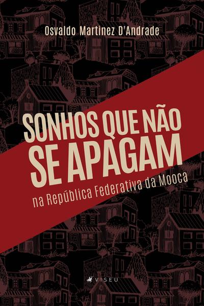 Imagem de Livro - Sonhos que não se apagam na República Federativa da Mooca - Viseu