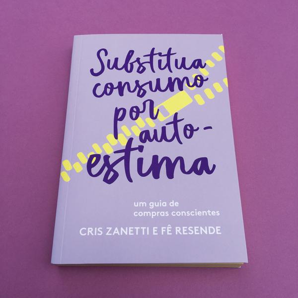 Imagem de Livro - Substitua consumo por autoestima