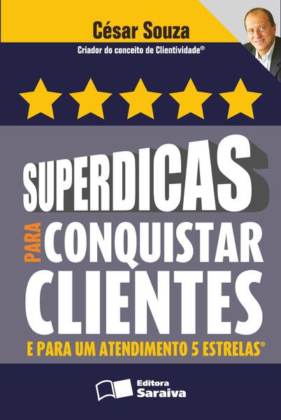 Imagem de Livro - Superdicas para conquistar clientes e para um atendimento 5 estrelas