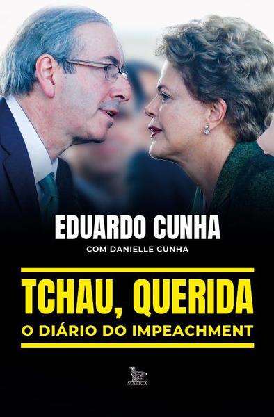 Imagem de Livro - Tchau, querida: o diário do impeachment