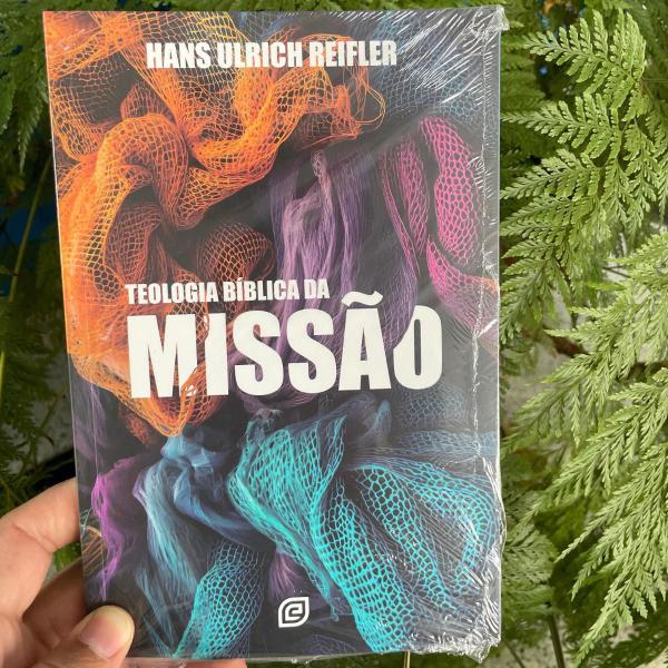 Imagem de LIVRO TEOLOGIA BÍBLICA DA MISSÃO - Hans Ulrich Reifler - EVANGELICA ASSEMBLEIA CRISTÃ