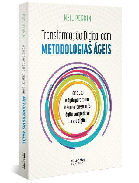 Imagem de Livro - Transformação digital com metodologias ágeis: Como usar o agile para tornar sua empresa mais ágil e competitiva na era digital