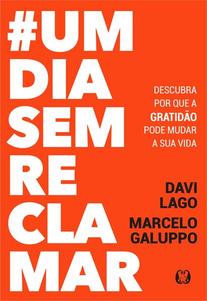 Livro - #umdiasemreclamar Imagem de Livro - #umdiasemreclamar
