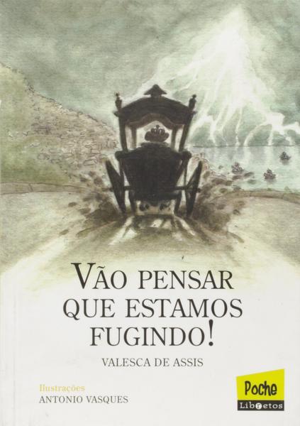 Imagem de Livro: Vão Pensar Que Estamos Fugindo! Autor: Valesca de Assis (Novo, Lacrado)