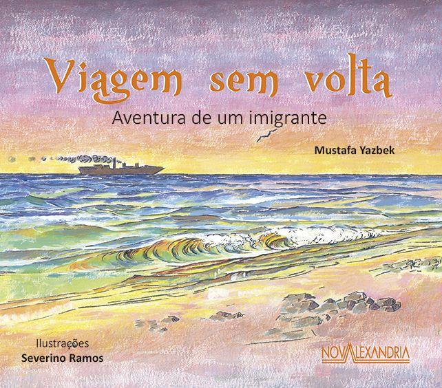 Imagem de Livro - Viagem sem volta - Aventura de um imigrante