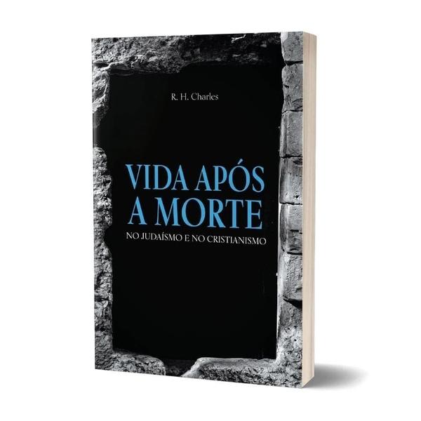 Imagem de Livro vida apos a morte no judaismo e no cristianismo R.H CHARLES