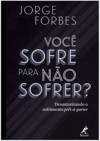 Imagem de Livro - Você sofre para não sofrer?