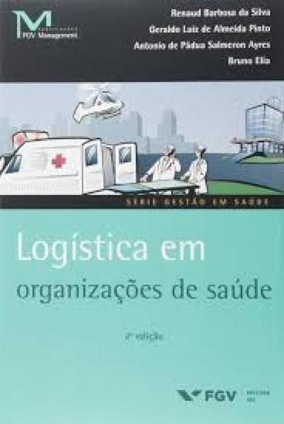 Imagem de Logística em organizações de saúde - EDITORA FGV