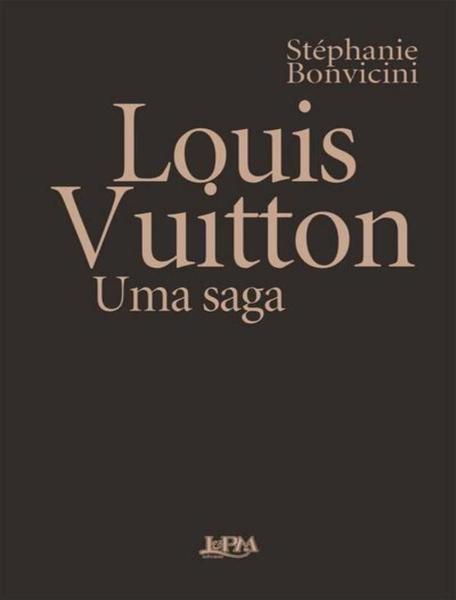 Imagem de Louis Vuitton - Uma Saga - LPM EDITORES