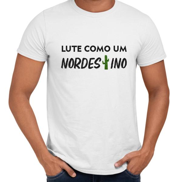 Lute Como Um Nordestino Brasil Nordeste - Web Print Estamparia Imagem de Lute Como Um Nordestino Brasil Nordeste