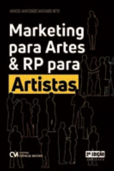 Imagem de MARKETING PARA ARTES & RP PARA ARTISTAS  - 2ª EDIÇÃO AMPLIADA