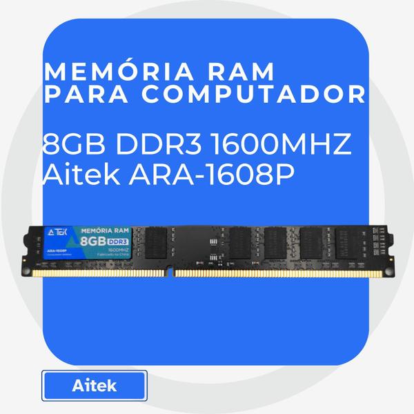 Memória Ram Para Computador 8GB DDR3 1600MHZ Aitek - ARA-1608P