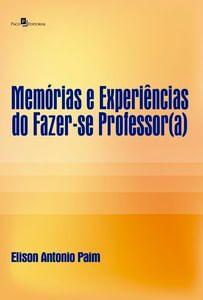 Imagem de Memórias e Experiências do Fazer-Se Professor(A) - Paco Editorial