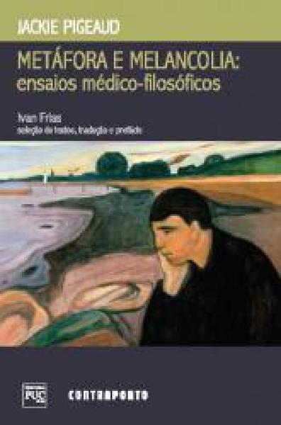 Imagem de Metáfora e Melancolia: Ensaios Médico-filosóficos - CONTRAPONTO