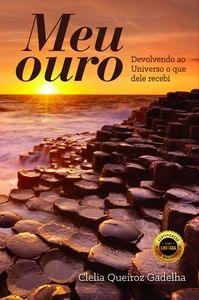 Imagem de Meu Ouro: Devolvendo ao Universo o que Dele Recebi