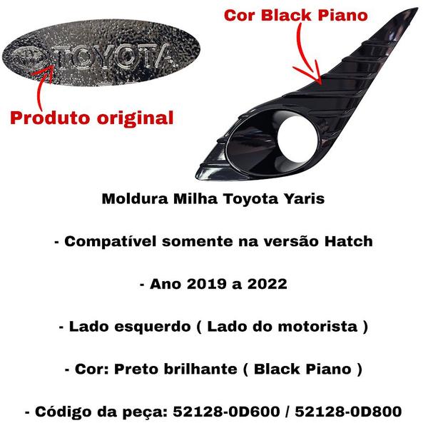 Imagem de Moldura MIlha Yaris Hatch 2019 2020 2021 2022 Black Piano Lado Esquerdo Original