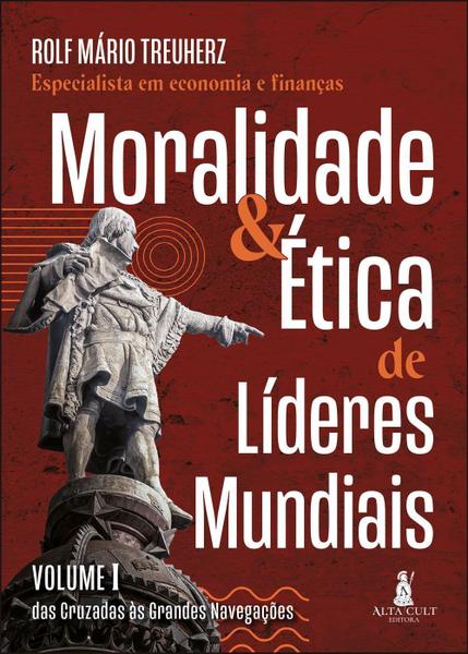 Imagem de Moralidade & Ética de Líderes Mundiais - Vol. I - Das Cruzadas às Grandes Navegações Sortido