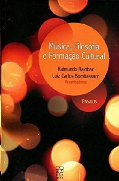 Imagem de Música, Filosofia e Formação Cultural. Ensaios - Educs