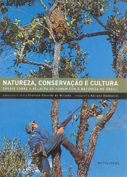 Imagem de Natureza, conservaçao e cultura