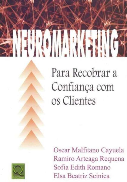 Imagem de Neuromarketing - Para Recobrar a Confiança Com os Clientes - QUALITYMARK EDITORA