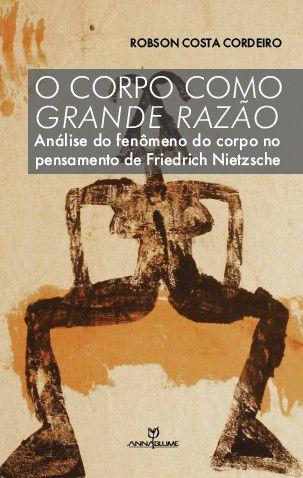 Imagem de O corpo como grande razão: análise do fenômeno do corpo no pensamento de Friedrich Nietzsche