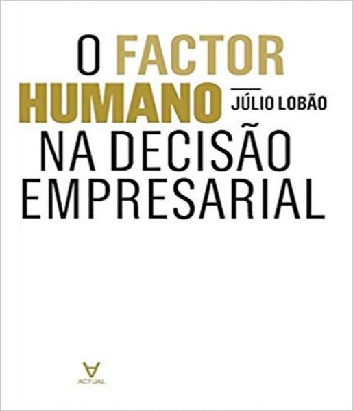 Imagem de O Factor Humano na Decisão Empresarial - Actual Editora