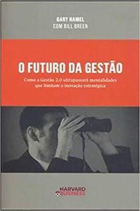 Imagem de O Futuro da Gestão: Como a Gestão 2.0 Ultrapassará Mentalidades Que Limitam a Inovação Estratégica