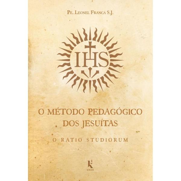 Imagem de O método pedagógico dos jesuítas: o ratio studiorum: o ratio studiorum - KIRION