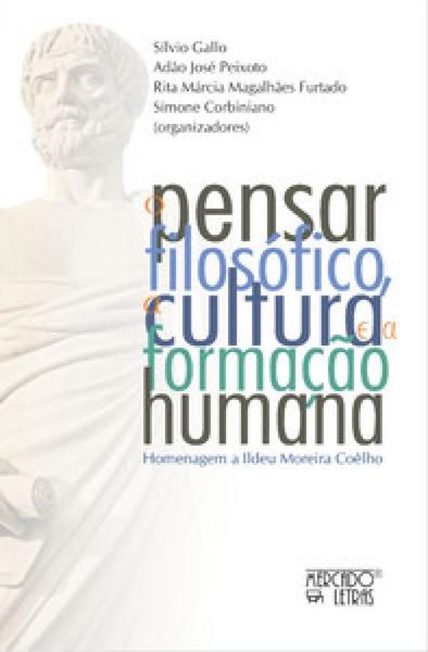 O pensar filosófico, a cultura e a formação humana Imagem de O pensar filosófico, a cultura e a formação humana