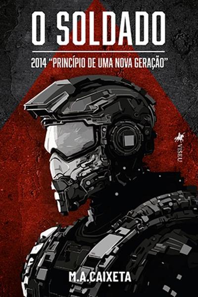 Imagem de O Soldado: 2014 "Princípio de Uma Nova Geração" - Viseu