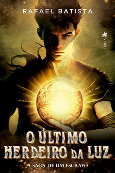 O Último Herdeiro da Luz: A Saga de Um Escravo - Viseu Imagem de O Último Herdeiro da Luz: A Saga de Um Escravo - Viseu