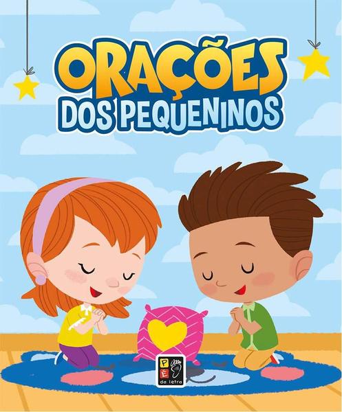 Orações dos Pequeninos - Pé da Letra Imagem de Orações dos Pequeninos - Pé da Letra