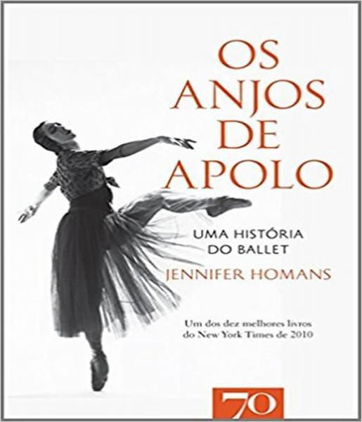 Imagem de Os Anjos de Apolo - Uma História do Ballet - Edições 70