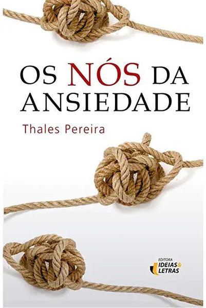 Imagem de Os nós da ansiedade - IDEIAS E LETRAS