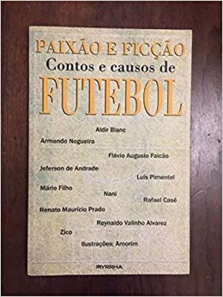 Imagem de Paixão e ficção - contos e causos de futebol - MYRRHA