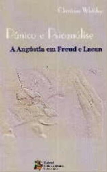 Pânico e Psicanálise - A Angústia em Freud e Lacan Imagem de Pânico e Psicanálise - A Angústia em Freud e Lacan