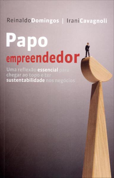 Imagem de Papo Empreendedor - Uma Reflexão Essencial Para Chegar ao Topo e Ter Sustentabilidade Nos Negócios - Dsop