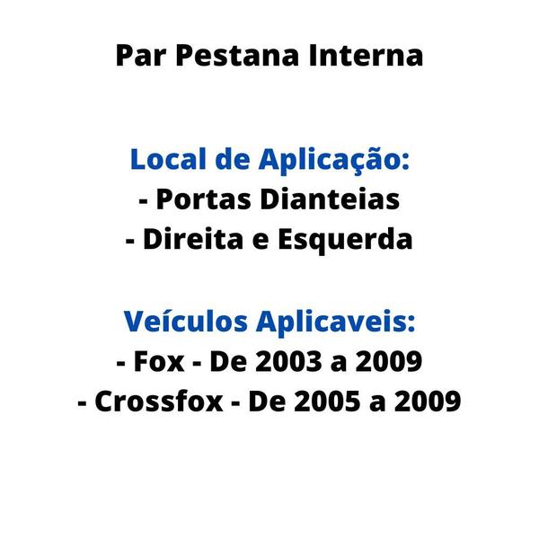 Imagem de Par Pestana Interna Portas Dianteiras Fox De 03 a 09