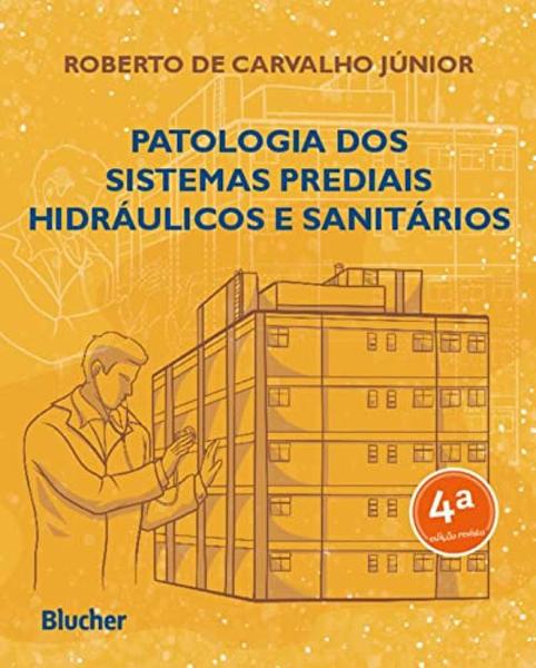 Imagem de Patologia dos Sistemas Prediais Hidráulicos e Sanitários