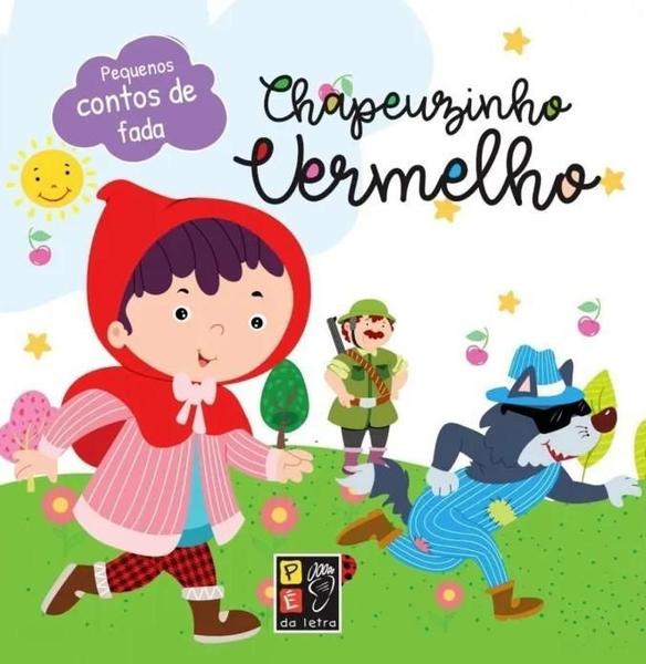 Imagem de Pequenos Contos de Fada - Chapeuzinho Vermelho - Pé da Letra