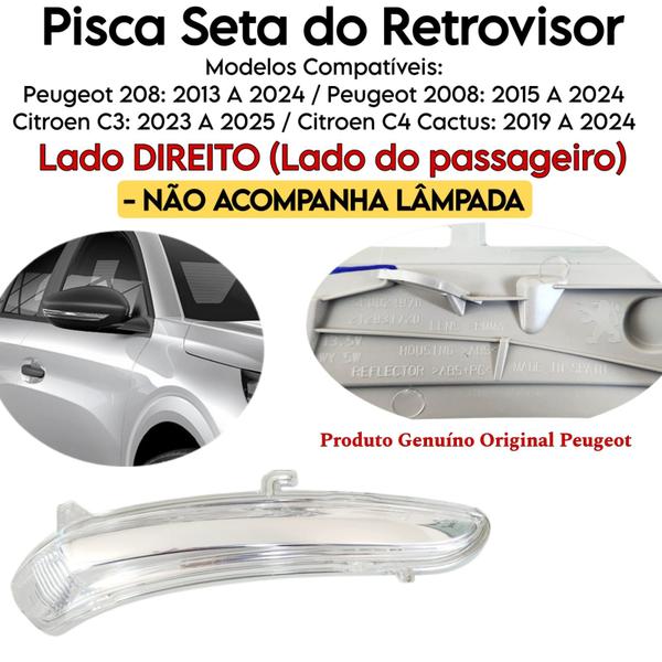 Imagem de Pisca Seta Retrovisor Peugeot 208 2013 2014 2015 2016 2017 2018 2019 2020 2021 2022 2023 2024 Lado Direito Original