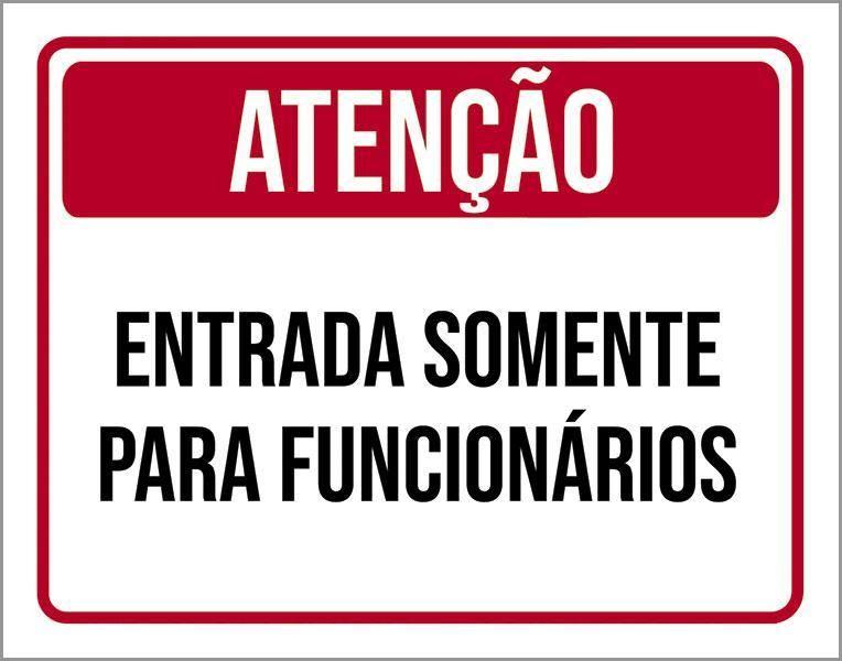 Imagem de Placa Atenção Entrada Somente Para Funcionários 18X23