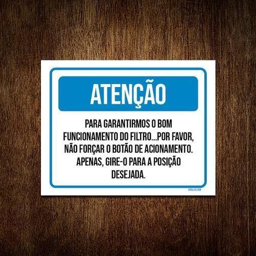 Imagem de Placa Atenção Não Forçar Botão Acionamento 18X23