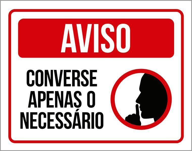 Imagem de Placa Aviso - Converse Apenas O Necessário (27X35)