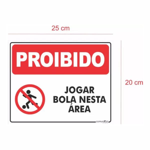 Imagem de Placa Condomínio Proibido Jogar Bola Nessa Área 25x20cm